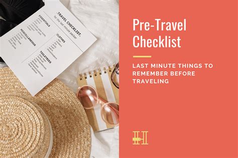 Pre Travel Checklist Last Minute Things To Remember Before Traveling • Her Packing List