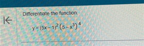 Solved Differentiate The Functiony5x 125 X34