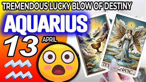 Aquarius ♒ 🌟tremendous Lucky Blow Of Destiny😍🍀 Horoscope For Today April 13 2024 ♒ Aquarius