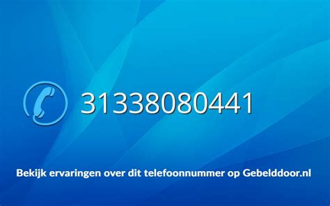 Lees Hier 2 Ervaringen Met Het Telefoonnummer 31338080441 0338080441