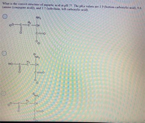 Solved What Is The Correct Structure Of Aspartic Acid At Ph Chegg