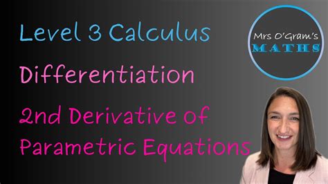 Parametric Equations Finding The 2nd Derivative Youtube