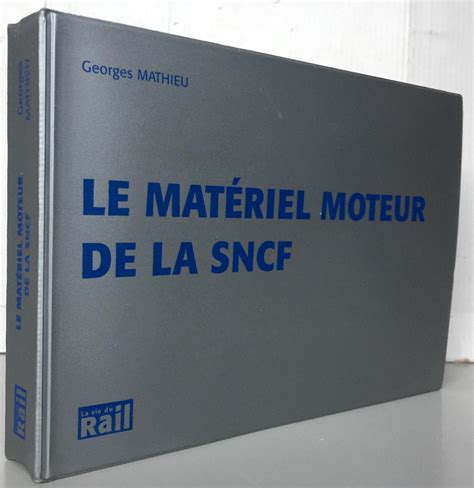 Le Mat Riel Moteur De La Sncf Par Georges Mathieu Bon Couverture