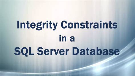 Integrity Constraints Key Referential Domain In Sql Server Database And Dbms Youtube