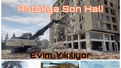 Depremden 10 Ay Sonra Hatay Antakya Evim Yıkılıyor Neler Değişti