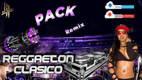 Pack Remix Reggaet N Cl Sico Descarga Gratis Youtube