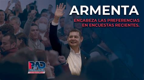 Armenta Encabeza Las Preferencias En Encuestas Recientes Puebla Al