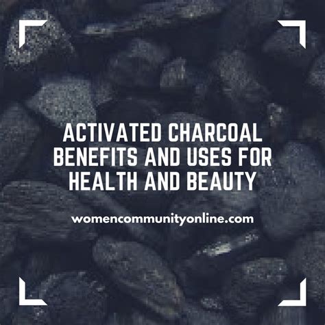 Activated Charcoal Benefits And Uses For Health And Beauty