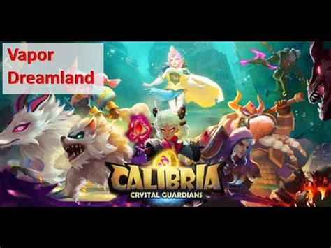 Calibria Crystal Guardians Vapor Dreamland DE TOA TOAH Aus Summoners