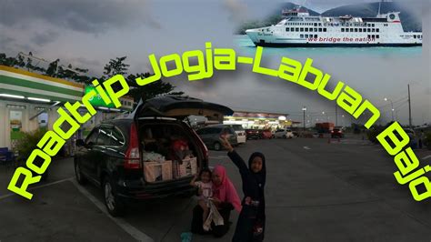 Roadtrip Jogja Labuan Bajo Part 1 9 19 Desember 2022 Hari 1 2 Jogja