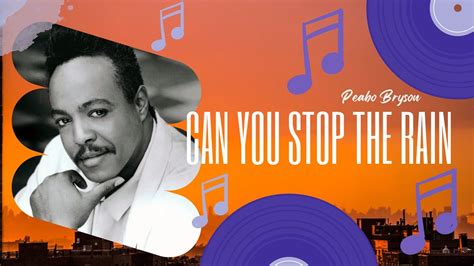 Can You Stop The Rain Peabo Bryson 1991 Youtube