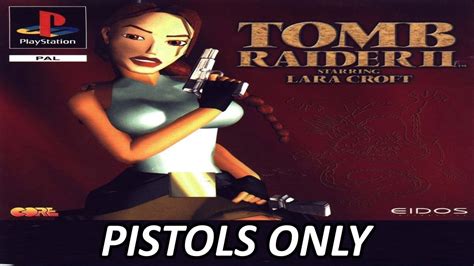 PS1 EUR Tomb Raider II V 1 0 PISTOLS ONLY 07 11 1997 11