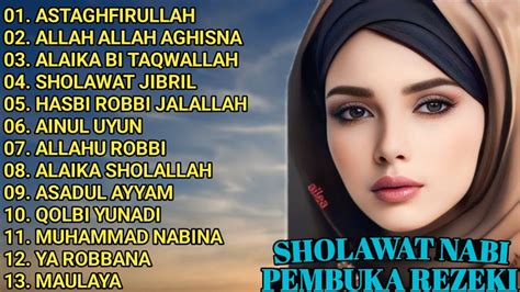 Sholawat Nabi Pembuka Rezeki Full Album Astaghfirullah Allah Allah Aghisna Youtube