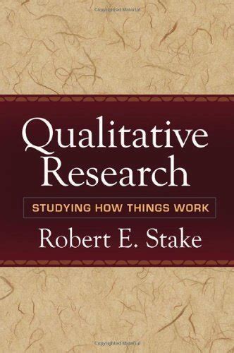 By Robert E Stake Qualitative Research Studying How Things Work