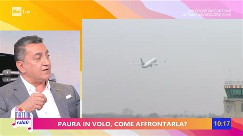 Come Vincere La Paura Di Volare Unomattina Estate Youtube