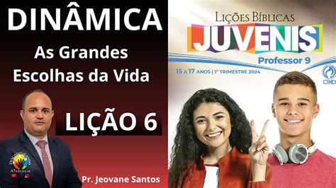 Dinâmica EBD As Grandes Escolhas Da Vida Lição 6 Juvenis