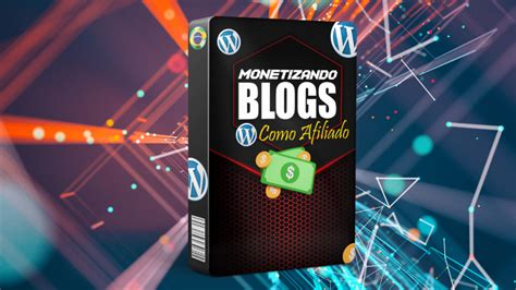 Monetizando blogs como afiliado 2023 o que é ensinado nesse curso