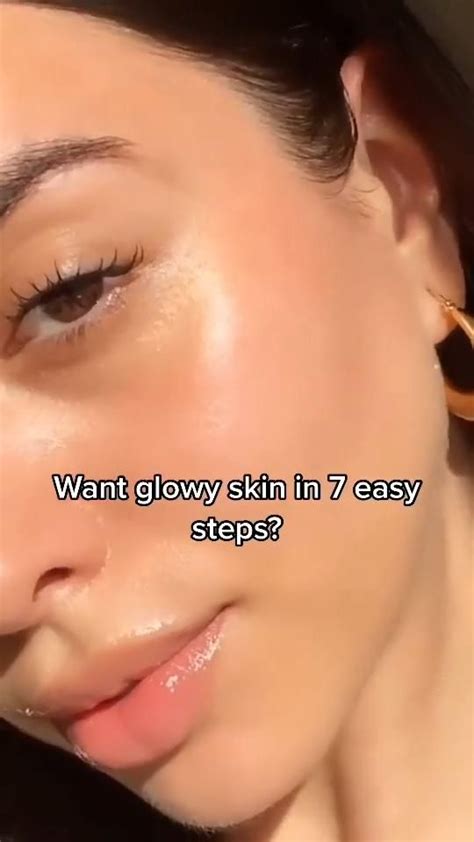 How To Get Glowy Skin In 7 Easy Steps Glowy Skin Naturally Skin Glow