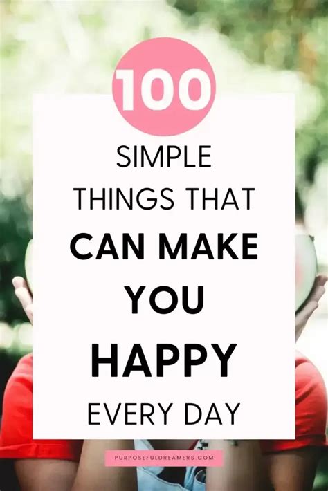 How To Make Yourself Happy 100 Reasons To Be Happy In Life