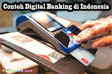 Digital Banking Di Indonesia Pengertian Jenis Dan Contoh Mboton