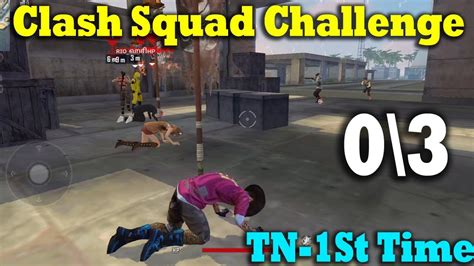 Tn 1st Time Free Fire Clash Squad Challenge Clash Squad Best