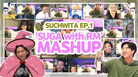 Suchwita Ep Suga With Rm Reaction Mashup Youtube