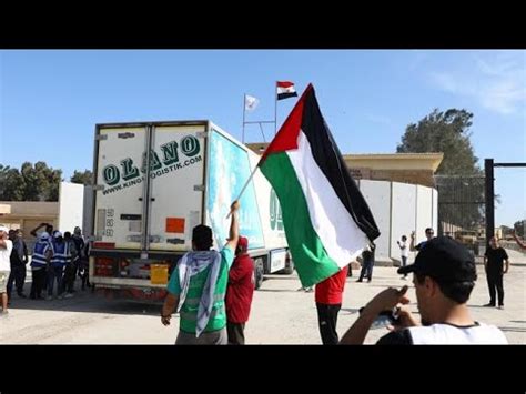 I Primi Camion Di Aiuti Entrano A Gaza Dal Valico Di Rafah Youtube