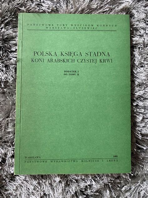 POLSKA KSIĘGA STADNA KONI ARABSKICH TOM X DOD I Braniewo Kup teraz