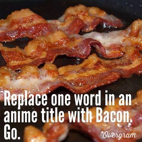 Bacon Anime Amino