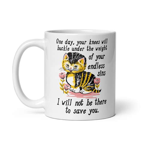 Weight Of Your Endless Sins Kitten Surreal Cursed Meme Mug Etsy