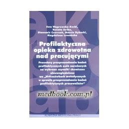 Profilaktyczna Opieka Zdrowotna Nad Pracuj Cymi Cz W Growska