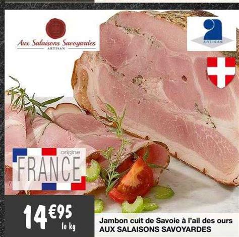 Promo Jambon Cuit De Savoie L Ail Des Ours Aux Salaisons Savoyardes