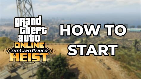 Gta Online How To Start Cayo Perico Heist Gta Online Start Cayo