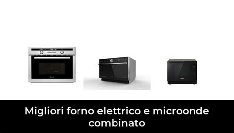 Migliori Forno Elettrico E Microonde Combinato Nel Secondo