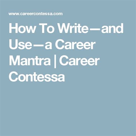 How To Write—and Use—a Career Mantra Career Contessa Mantras Career