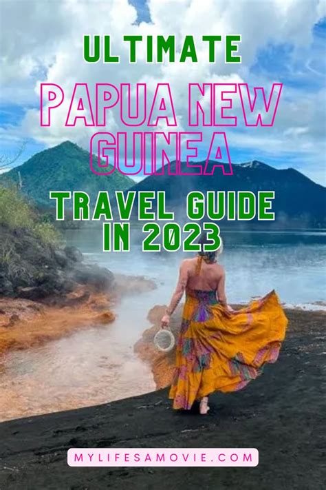 Ultimate Papua New Guinea Travel Guide In My Life S A Movie