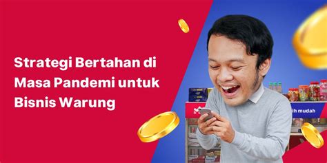 Strategi Bertahan Di Masa Pandemi Untuk Bisnis Warung