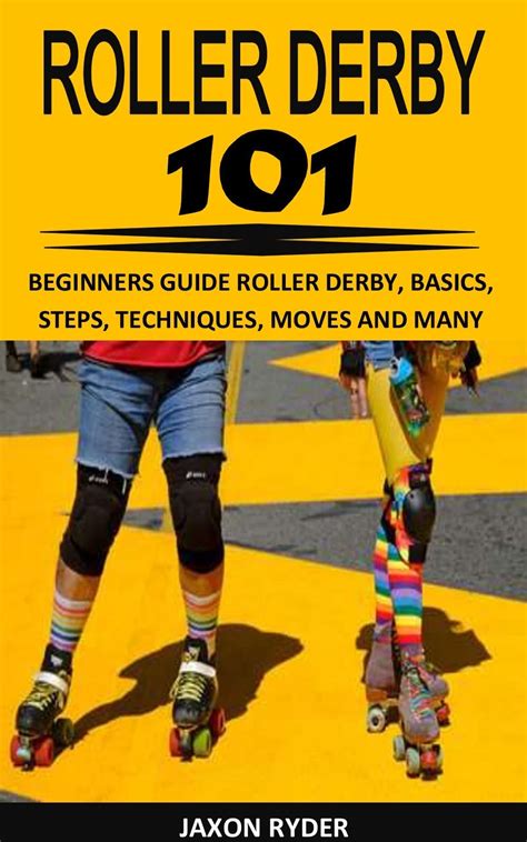 Buy Roller Derby 101 Beginners Guide Roller Derby Basics Steps