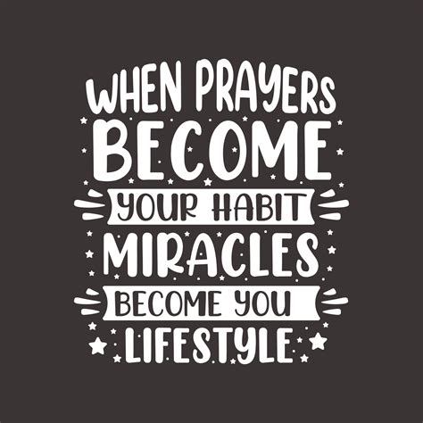 When Prayers Become Your Habit Miracles Become Your Lifestyle Muslim