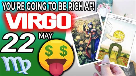 Virgo ♍ 💲 Youre Going To Be Rich Af 💲🤑 Horoscope For Today May 22