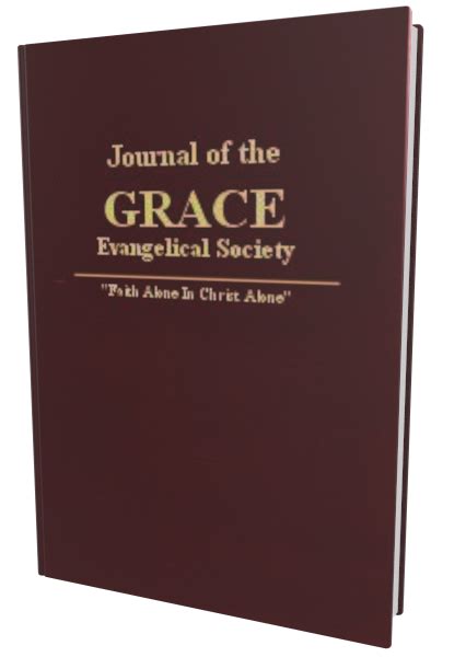 Theological Journal Journal Of The Grace Evangelical Society Volumes