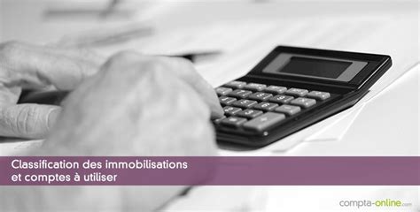 Comptabiliser Les Immobilisations