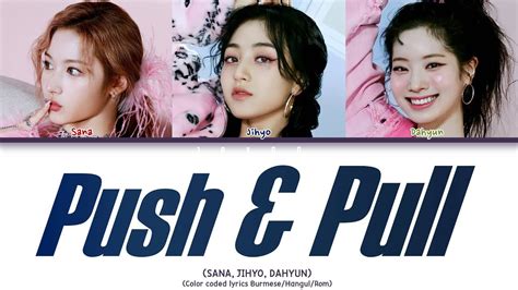 Twice Sana Jihyo Dahyun Push Pull Color Coded Lyrics