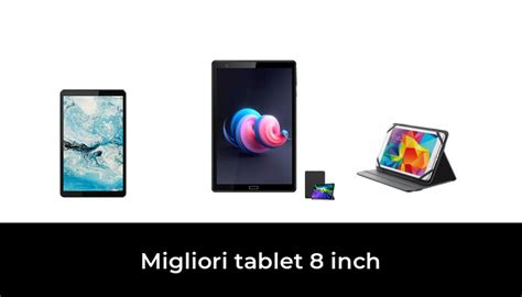 Migliori Tablet Inch Nel Secondo Esperti