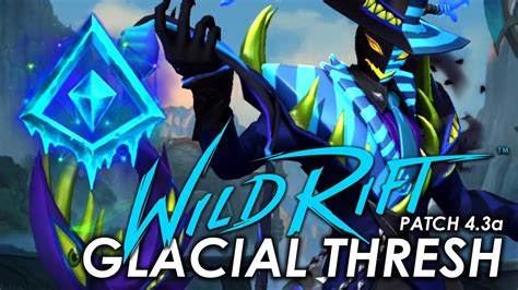 Glacial Augment Thresh Patch A Wild Rift Pinoy Guide Youtube