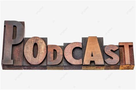 Podcast Word In Mixed Wood Type Word Abstract Printing Block Talk