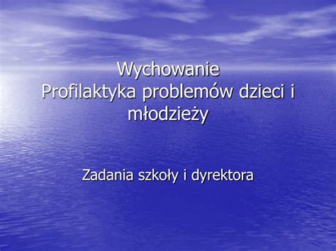 PPT Wychowanie Profilaktyka problemów dzieci i młodzieży PowerPoint