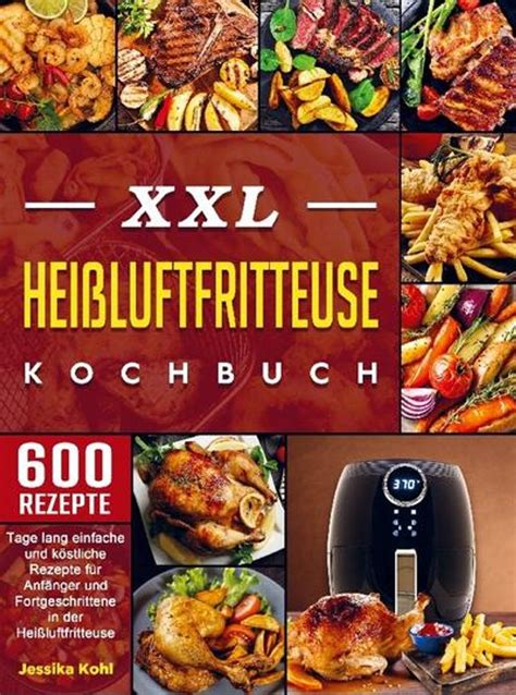 XXL Heißluftfritteuse Kochbuch Kochbuch Kaufland de