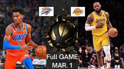 Los Angeles Lakers Vs Oklahoma City Thunder FULL GAME Highlights Mar 1