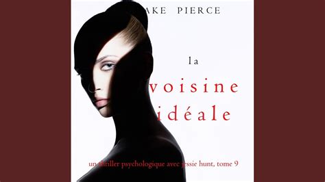 Chapter La Voisine Id Ale Un Thriller Psychologique Avec Jessie